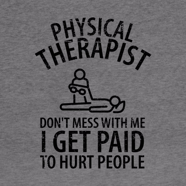 physiotherapist physical therapy gift saying funny by Johnny_Sk3tch